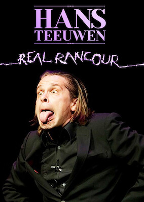 Hans Teeuwen: Real Rancour